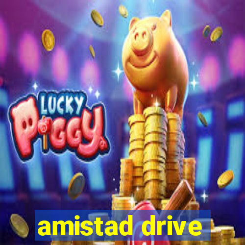 amistad drive